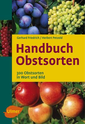 Handbuch Obstsorten, Gerhard Friedrich