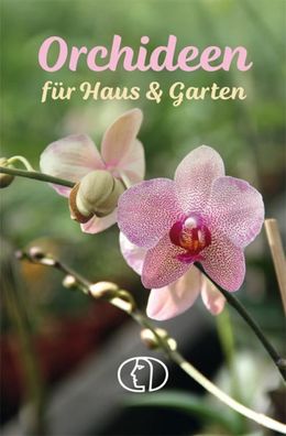 Orchideen f?r Haus & Garten, Heike Mohr