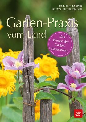 Garten-Praxis vom Land, Gunter Kasper