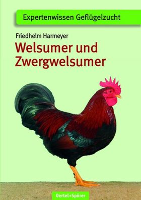 Welsumer und Zwerg-Welsumer, Friedhelm Harmeyer