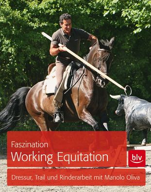 Faszination Working Equitation, Manolo Oliva