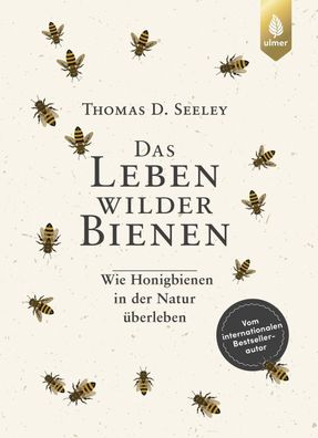 Das Leben wilder Bienen, Thomas D. Seeley