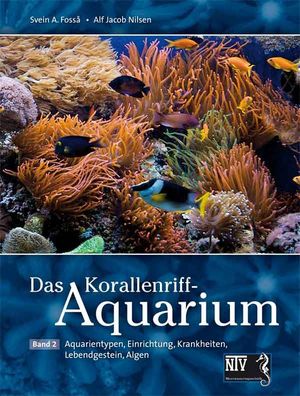 Das Korallenriff-Aquarium - Band 2, Svein A. Fossa