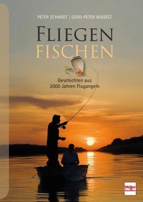 Fliegenfischen, Peter Schmidt