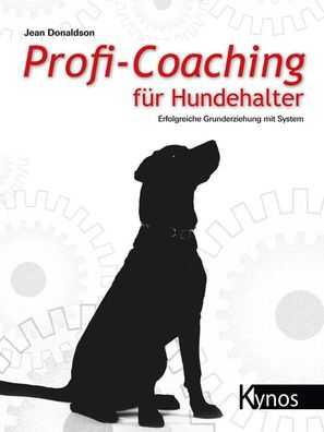Profi-Coaching f?r Hundehalter, Jean Donaldson