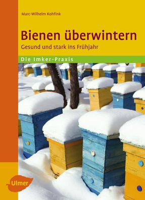 Bienen ?berwintern, Marc-Wilhelm Kohfink