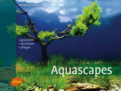 Aquascapes, Wolfgang Dengler