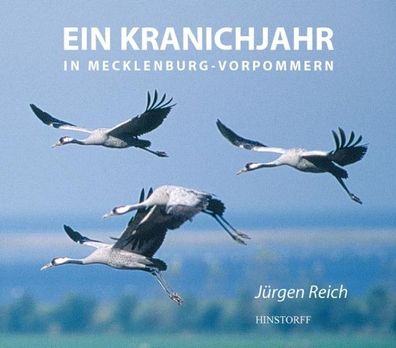 Ein Kranichjahr in Mecklenburg-Vorpommern, J?rgen Reich