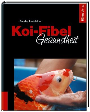 Koi-Fibel Gesundheit, Sandra Lechleiter