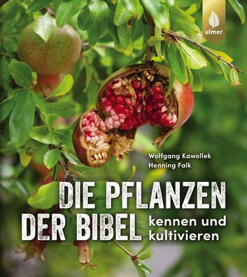 Die Pflanzen der Bibel, Wolfgang Kawollek