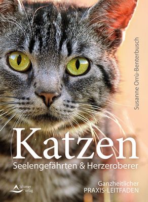 Katzen - Seelengef?hrten & Herzeroberer, Susanne Orr?-Benterbusch