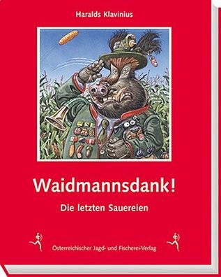 Waidmannsdank!, Haralds Klavinius