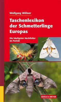 Taschenlexikon der Schmetterlinge Europas, Wolfgang Willner