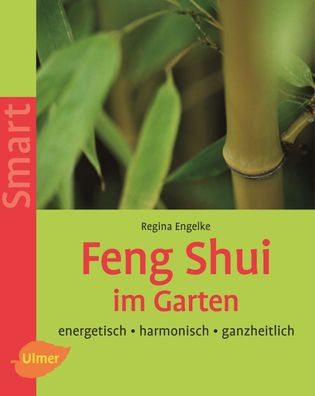 Feng Shui im Garten, Regina Engelke