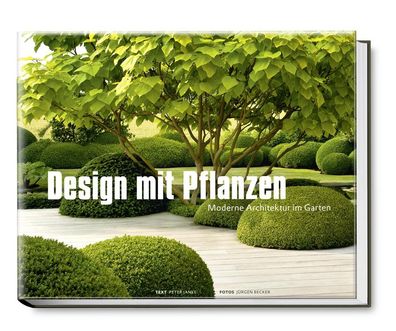 Design mit Pflanzen, Peter Janke