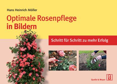 Optimale Rosenpflege in Bildern, Hans Heinrich M?ller