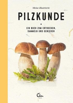 Meine illustrierte Pilzkunde, Gerard Janssen