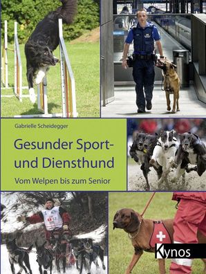 Gesunder Sport- und Diensthund, Gabrielle Scheidegger