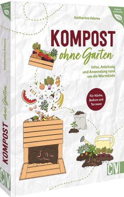 Kompost ohne Garten, Katharina Adams