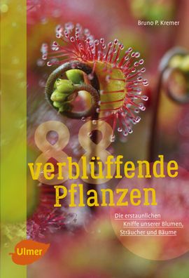88 verbl?ffende Pflanzen, Bruno P. Kremer