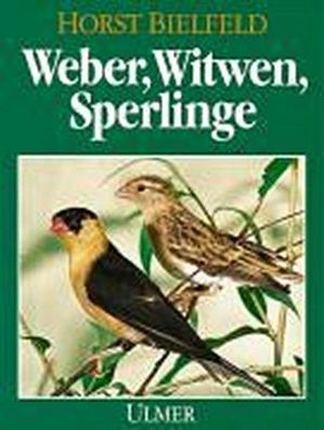 Weber, Witwen, Sperlinge, Horst Bielfeld