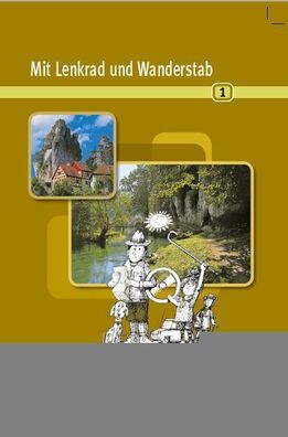 Mit Lenkrad und Wanderstab Bd. 1, Erich Guttenberger