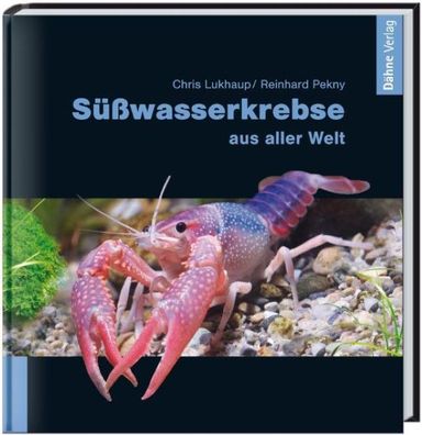 S??wasserkrebse aus aller Welt, Chris Lukhaup