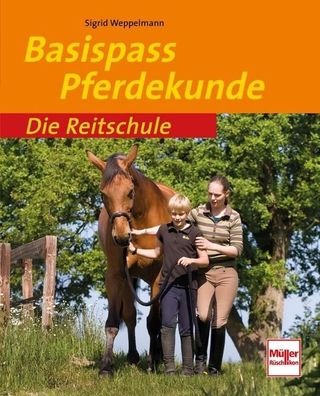 Die Reitschule Basispass Pferdekunde, Sigrid Weppelmann