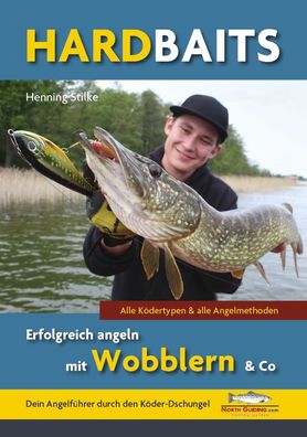 Hardbaits - Erfolgreich angeln mit Wobblern & Co., Henning Stilke