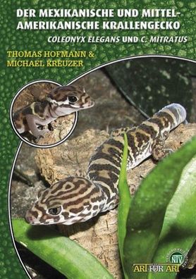 Der Mexikanische und Mittelamerikanische Krallengecko, Thomas Hofmann