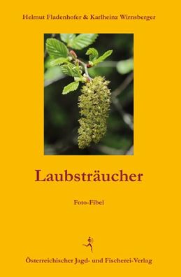 Laubstr?ucher, Helmut Fladenhofer