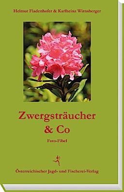 Zwergstr?ucher & Co, Helmut Fladenhofer