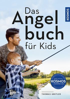 Das Angelbuch f?r Kids, Thomas Gretler