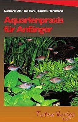 Aquarienpraxis f?r Anf?nger, Gerhard Ott