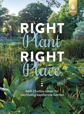 Right Plant - Right Place, Beth Chatto
