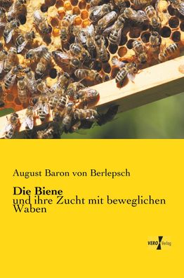 Die Biene, August Baron von Berlepsch
