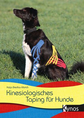Kinesiologisches Taping f?r Hunde, Katja Bredlau-Morich