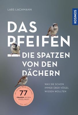 Das pfeifen die Spatzen von den D?chern, Lars Lachmann