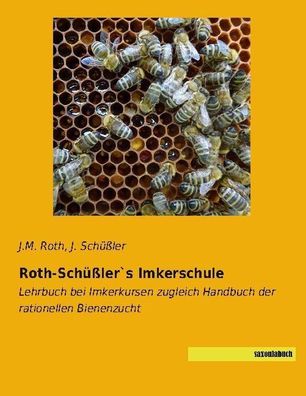 Roth-Sch??ler`s Imkerschule, J. M. Roth