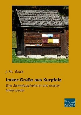 Imker-Gr??e aus Kurpfalz, J. Ph. Glock