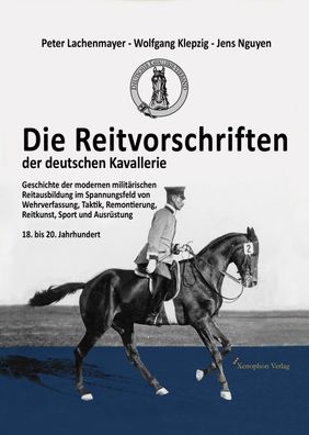 Die Reitvorschriften der deutschen Kavallerie (Hardcover farbige Ausgabe), ...