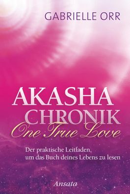 Akasha-Chronik. One True Love, Gabrielle Orr