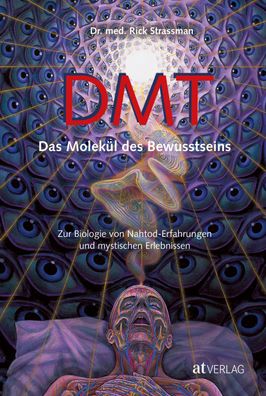 DMT - Das Molek?l des Bewusstseins, Rick Strassmann