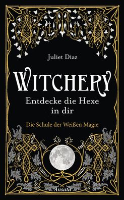 Witchery - Entdecke die Hexe in dir, Juliet Diaz