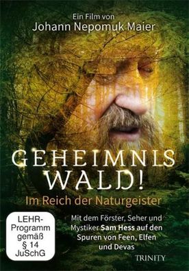 Geheimnis Wald! - Im Reich der Naturgeister (DVD), Johann Nepomuk Maier