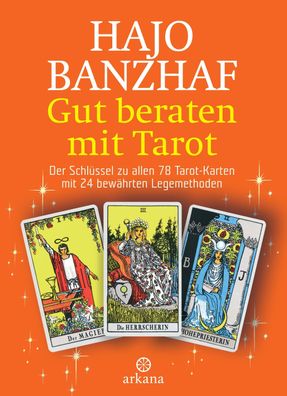Gut beraten mit Tarot, Hajo Banzhaf