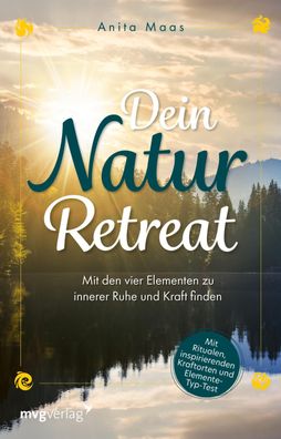 Dein Natur-Retreat, Anita Maas