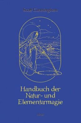 Handbuch der Natur- und Elementarmagie, Scott Cunningham