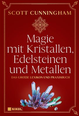 Magie mit Kristallen, Edelsteinen und Metallen, Scott Cunningham