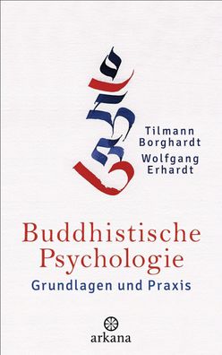 Buddhistische Psychologie, Tilmann Borghardt
